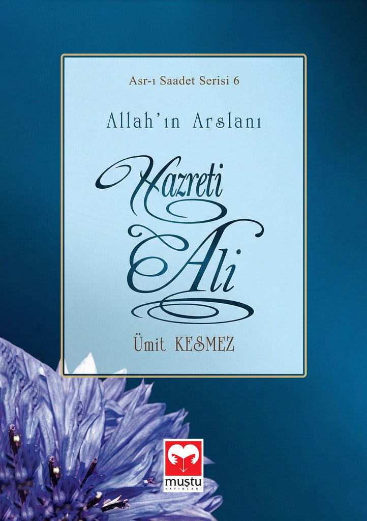 Asri Saadet Serisi 6 - Hz. Ali