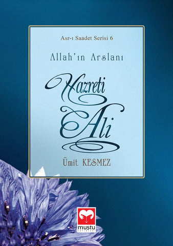 Asri Saadet Serisi 6 - Hz. Ali