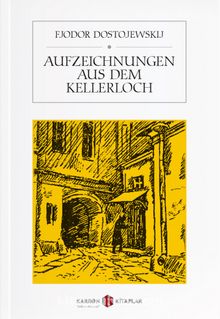 Aufzeichnungen aus dem Kellerloch