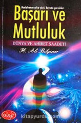 Başarı ve Mutluluk - Dünya ve Ahiret Saadeti