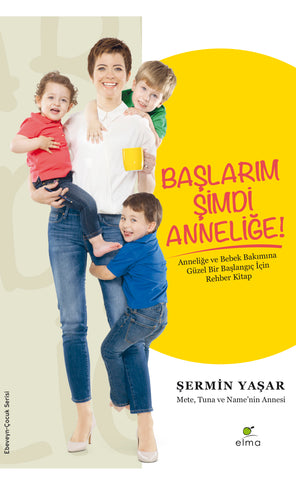 Başlarım Şimdi Anneliğe