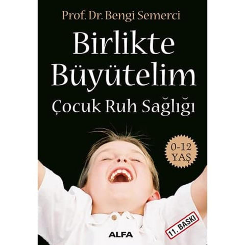 Birlikte Büyütelim & Çocuk Ruh Sağlığı 