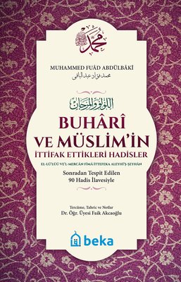 Buhari ve Müslimin İttifak Ettiği Hadisler