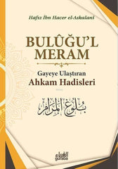 Buluğul Meram - Gayeye Ulaştıran Ahkam Hadisleri