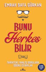 Bunu Herkes Bilir - Tarihte Yanlış Sorulara Doğru Cevaplar