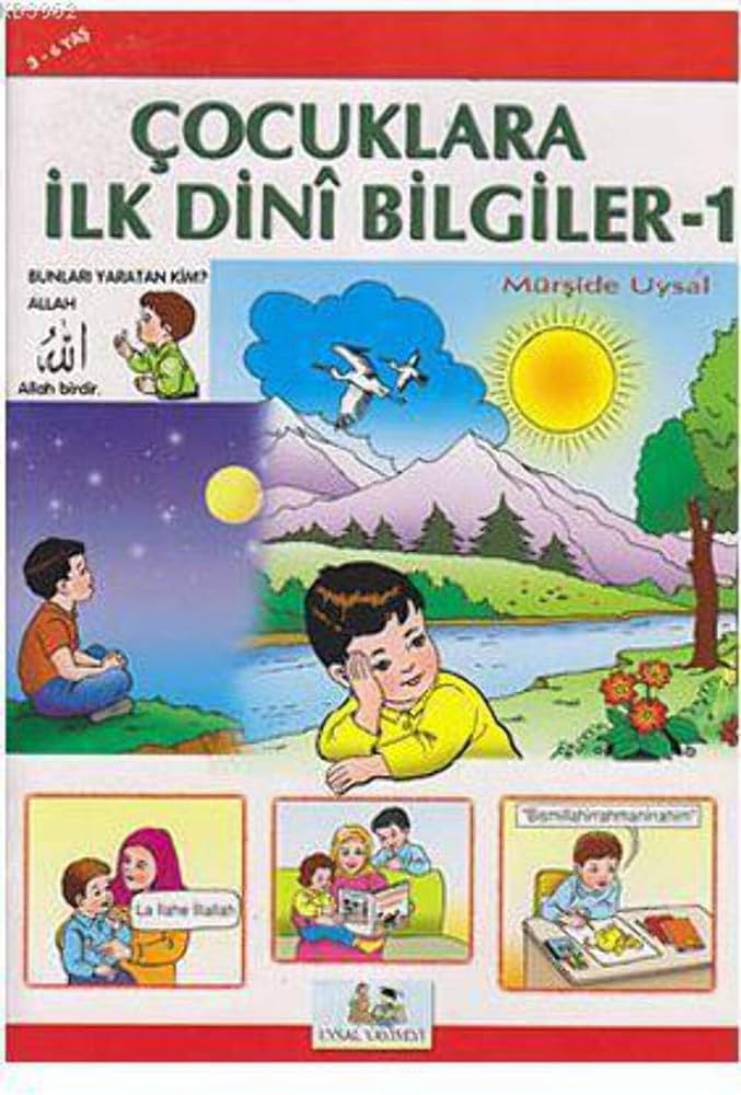 ÇOCUKLARA İLK DİNİ BİLGİLER 1 (3-6 Yas)