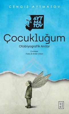 Çocukluğum & Otobiyografik Anılar