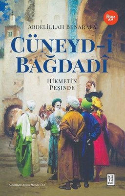 Cüneyd-i Bağdadi Hikmetin Peşinde