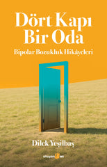 Dört Kapı Bir Oda: Bipolar Bozukluk Hikayeleri