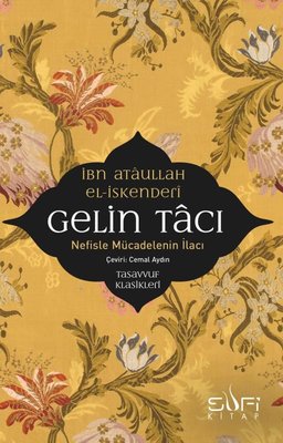 Gelin Tacı & Nefiste Mücadelenin İlacı