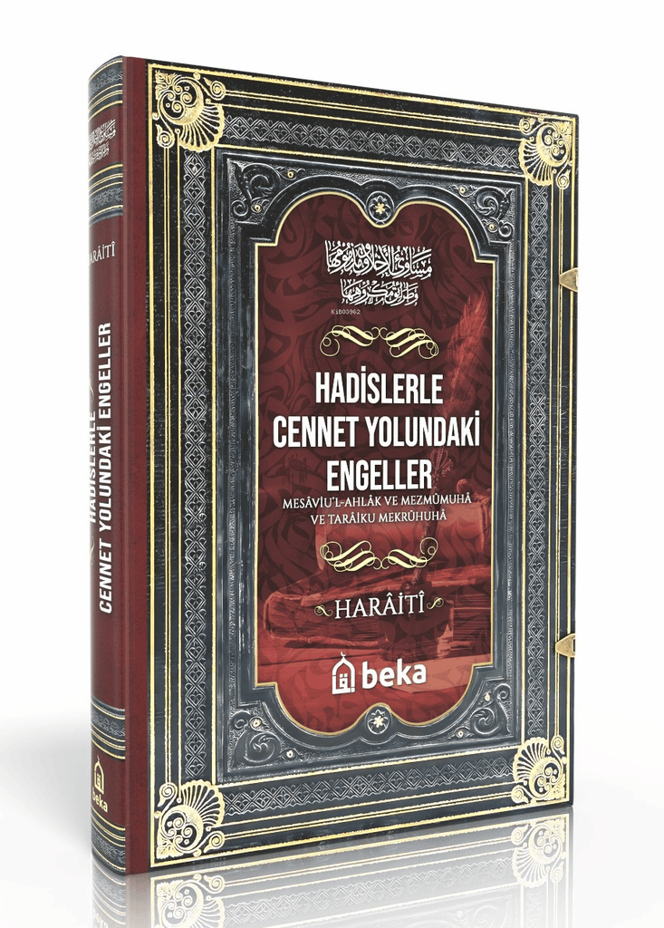 Hadislerle Cennet Yolundaki Engeller & Mesaviul Ahlak ve Mezmumuha ve Taraiku Mekruhiha