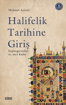 Halifelik Tarihine Giriş Başlangıcından IX. Asra Kadar