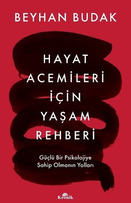 Hayat Acemileri İçin Yaşam Rehberi 