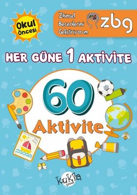 Her Güne 1 Aktivite - 60 Aktivite - ZBG Zihinsel Becerilerimi Geliştiriyorum