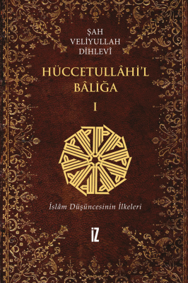 Hüccetullahi'l-Baliğa (2 Cilt Takım)