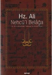 Nehcü'l Belağa - Hz. Ali'nin Konuşmaları Mektupları ve Hikmetli Sözleri