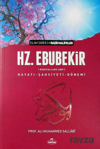 I. Halife Hz. Ebubekir (ra) Hayatı, Şahsiyeti, ve Dönemi