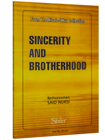 Sincerity and Brotherhood (İhlâs ve Uhuvvet Risalesi, Ingilizce)