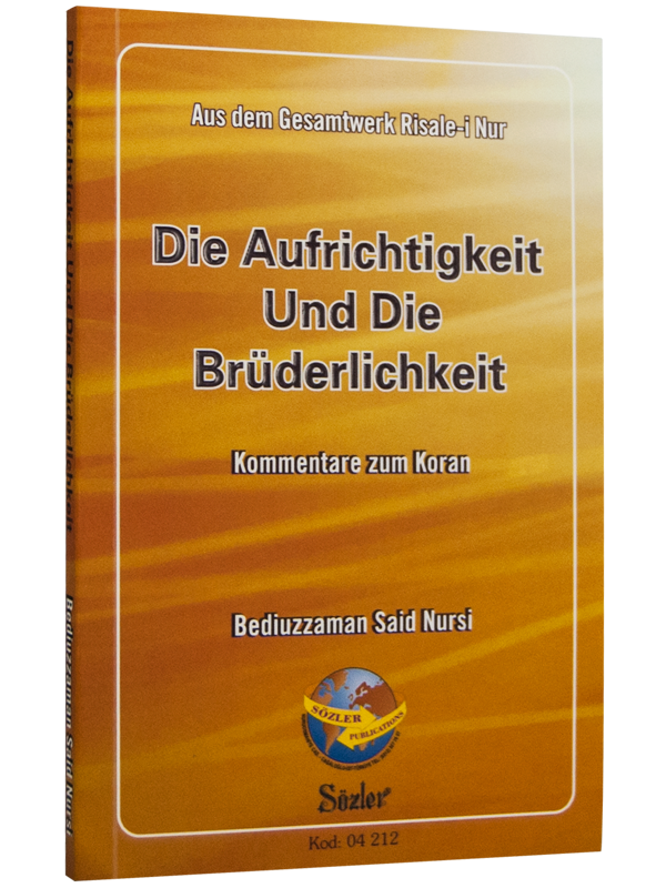 Die Aufrichtigkeit ind Die Brüderlichkeit (Ihlas ve Uhuvvet Risalesi, Almanca)