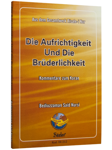 Die Aufrichtigkeit ind Die Brüderlichkeit (Ihlas ve Uhuvvet Risalesi, Almanca)