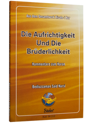 Die Aufrichtigkeit ind Die Brüderlichkeit (Ihlas ve Uhuvvet Risalesi, Almanca)