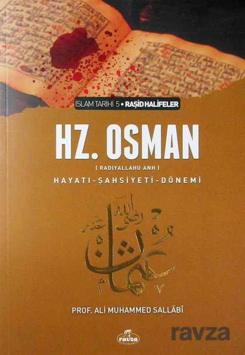 III. Halife Hz. Osman (r.a.) Hayatı, Şahsiyeti ve Dönem