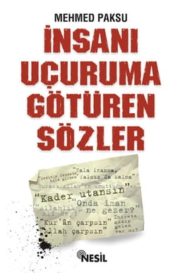 İnsanı Uçuruma Götüren Sözler