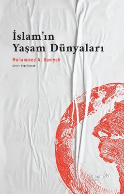 İslam’ın Yaşam Dünyaları