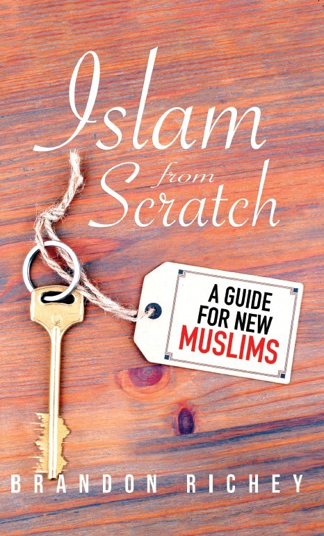 Islam from Scratch (A Guide for New Muslims)