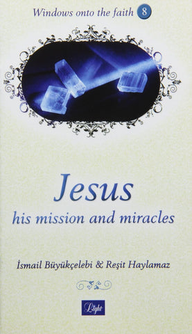 Jesus, His Mission, and Miracles(Windows onto the Faith series)