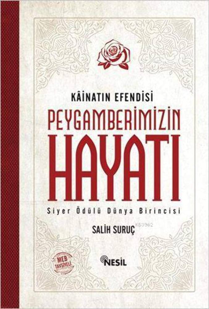 Kainatın Efendisi Peygamberimizin Hayatı (Tek Cilt)