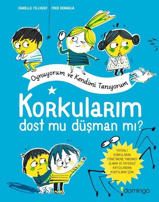 Korkularım Dost Mu Düşman Mı?