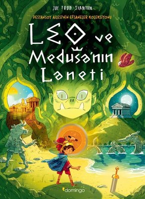 Leo ve Medusa'nın Laneti / Destansoy Ailesi'nin Efsaneler Koleksiyonu