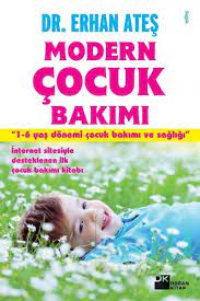 Modern Çocuk Bakımı & 1-6 Yaş Dönemi Çocuk Bakımı ve Sağlığı