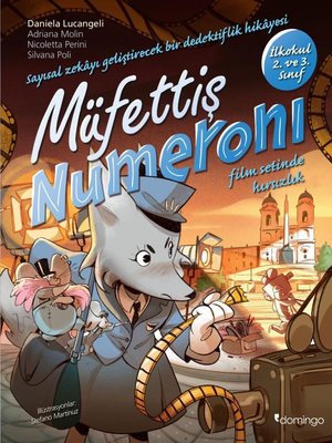 Müfettiş Numeroni 1: Film Setinde Hırsızlık - Sayısal Zekâ Gelişimi İçin Etkinlikli Ve Çıkartmalı Dedektiflik Çizgi Romanı (7-9 Yaş)