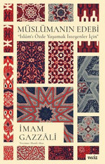 Müslümanın Edebi / İslam’ı Özde Yaşamak İsteyenler İçin