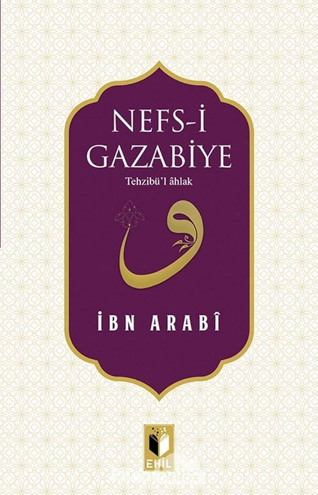 Nefs-i Gazabiye - Tehzibü'l Ahlak