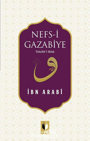 Nefs-i Gazabiye - Tehzibü'l Ahlak