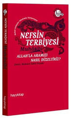 Nefsin Terbiyesi - Allahla Aramızı Nasıl Düzeltiriz