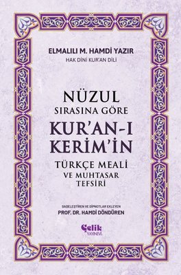 Nüzul Sırasına Göre Kur'an-ı Keri̇m'i̇n Türkçe Meali̇ ve Muhtasar Tefsiri