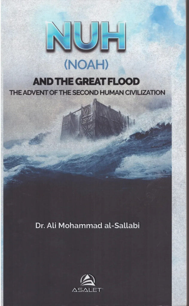 Nuh (Noah) And The Great Flood: The Advent of The Second Human Civilization