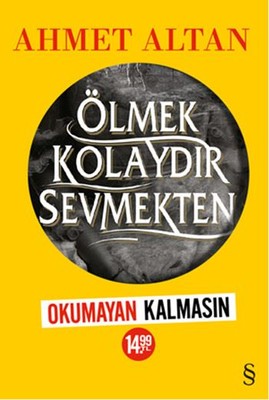 Ölmek Kolaydır Sevmekten