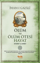 Ölüm ve Ölüm Ötesi Hayat - Kıyamet ve Ahiret