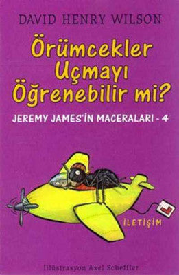 Örümcekler Uçmayı Öğrenebilir mi? - Jeremy James'in Maceraları 4