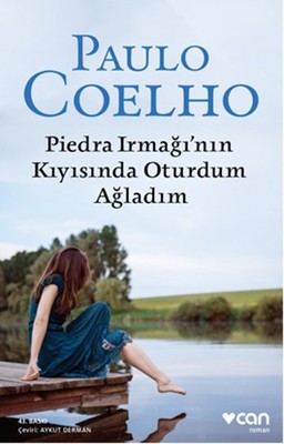 Piedra Irmağının Kıyısında Oturdum Ağladım