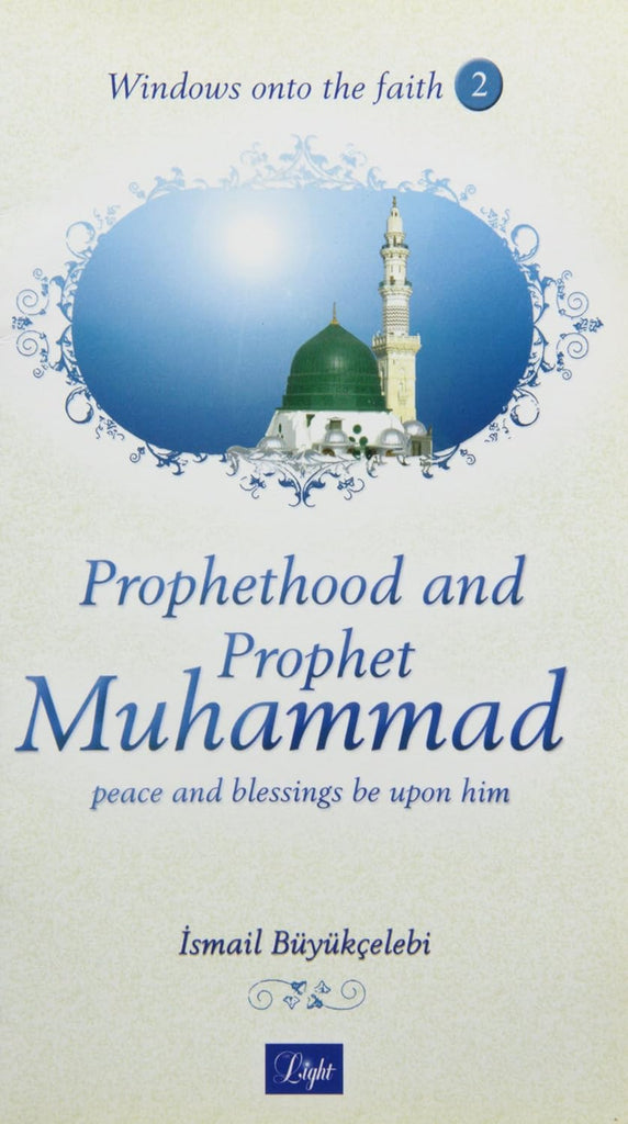 Prophethood and Prophet Muhammad (Windows onto the Faith series)
