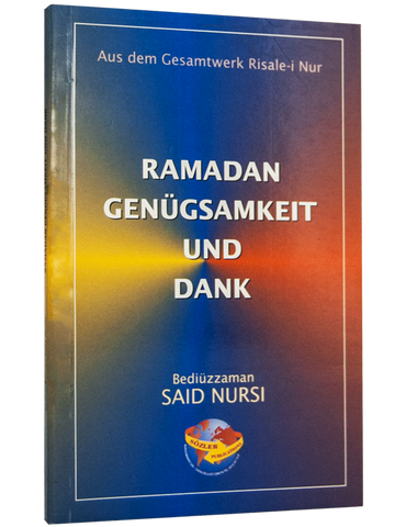 Ramadan Genügsamkeit und Dank (Ramazan İktisat ve Şükür Risaleleri, Almanca)