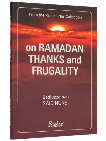 On Ramadan Thanks and Frugality (Ramazan İktisat ve Şükür Risaleleri, Ingilizce)