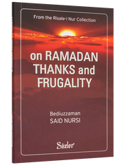On Ramadan Thanks and Frugality (Ramazan İktisat ve Şükür Risaleleri, Ingilizce)