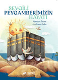 Sevgili Peygamberimizin Hayatı